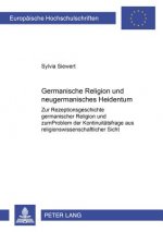 Â«Germanische ReligionÂ» und neugermanisches Heidentum