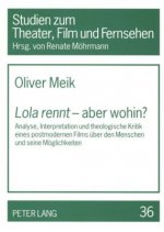 Â«Lola renntÂ» - aber wohin?