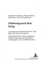 Erfahrung nach dem Krieg; Autorinnen im Literaturbetrieb 1945-1950. BRD, DDR, OEsterreich, Schweiz