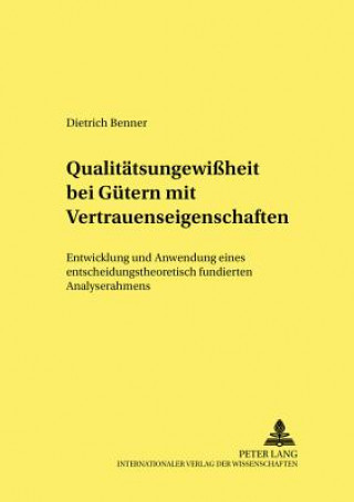 Qualitaetsungewissheit Bei Guetern Mit Vertrauenseigenschaften