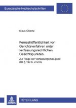 Fernsehoeffentlichkeit Von Gerichtsverfahren Unter Verfassungsrechtlichen Gesichtspunkten