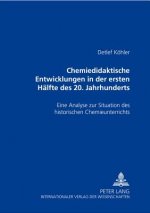 Chemiedidaktische Entwicklungen in Der Ersten Haelfte Des 20. Jahrhunderts