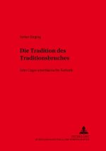 Tradition des Traditionsbruches; John Cages amerikanische AEsthetik