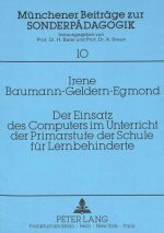 Der Einsatz des Computers im Unterricht der Primarstufe der Schule fuer Lernbehinderte