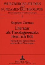 Literatur als Theologieersatz: Heinrich Boell