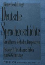 Deutsche Sprachgeschichte-Grundlagen, Methoden, Perspektiven
