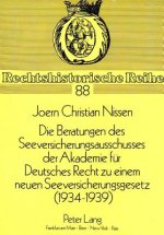 Die Beratungen des Seeversicherungsausschusses der Akademie fuer Deutsches Recht zu einem neuen Seeversicherungsgesetz (1934-1939)