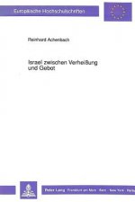 Israel zwischen Verheiung und Gebot