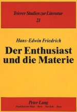 Der Enthusiast und die Materie