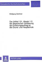 Artikel 131, Absatz 1-3 Der Bayerischen Verfassung ALS Erziehungsauftrag an Die Grund- Und Hauptschule
