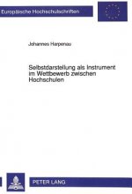 Selbstdarstellung als Instrument im Wettbewerb zwischen Hochschulen