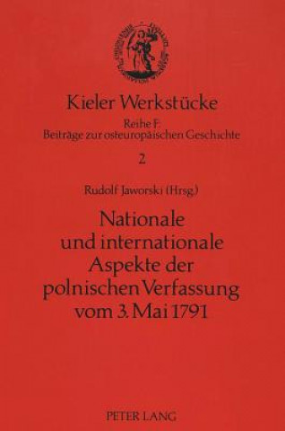 Nationale und internationale Aspekte der polnischen Verfassung vom 3. Mai 1791