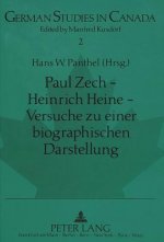 Paul Zech - Heinrich Heine - Versuche zu einer biographischen Darstellung