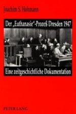 Der Â«EuthanasieÂ»-Proze Dresden 1947