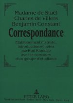 Madame de Stael - Charles de Villers - Benjamin Constant: . Correspondance.
