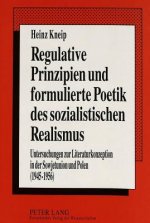 Regulative Prinzipien und formulierte Poetik des sozialistischen Realismus