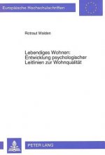 Lebendiges Wohnen: Entwicklung Psychologischer Leitlinien Zur Wohnqualitaet