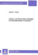 Lizenz- und Know-how-Vertraege im internationalen Privatrecht