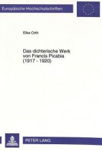 Das dichterische Werk von Francis Picabia (1917 - 1920)