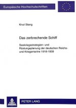 Das zerbrechende Schiff