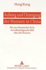 Aufstieg und Untergang der Hunnen in China