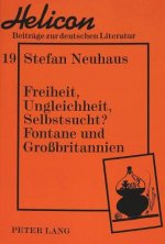 Freiheit, Ungleichheit, Selbstsucht?- Fontane und Grobritannien