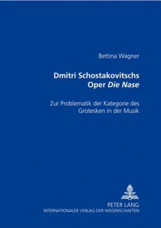 Dmitri Schostakowitschs Oper Â«Die NaseÂ»