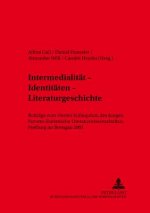 Intermedialitaet - Identitaeten - Literaturgeschichte