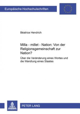 Milla - millet - Nation: Von der Religionsgemeinschaft zur Nation?
