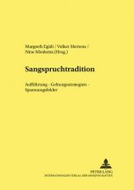 Sangspruchtradition; Auffuhrung - Geltungsstrategien - Spannungsfelder