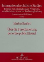 Ueber Die Europaeisierung Der Ordre Public Klausel