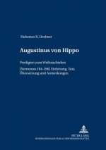 Augustinus von Hippo; Predigten zum Weihnachtsfest (Sermones 184-196)- Einleitung, Text, UEbersetzung und Anmerkungen