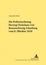 Polizeiordnung Herzog Christians Von Braunschweig-Lueneburg Vom 6. Oktober 1618