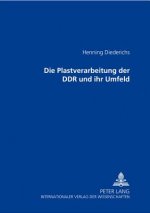Plastverarbeitung Der Ddr Und Ihr Umfeld