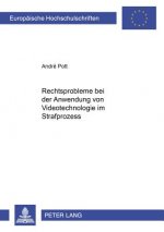 Rechtsprobleme Bei Der Anwendung Von Videotechnologie Im Strafprozess
