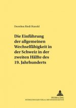 Einfuehrung Der Allgemeinen Wechselfaehigkeit in Der Schweiz in Der Zweiten Haelfte Des 19. Jahrhunderts