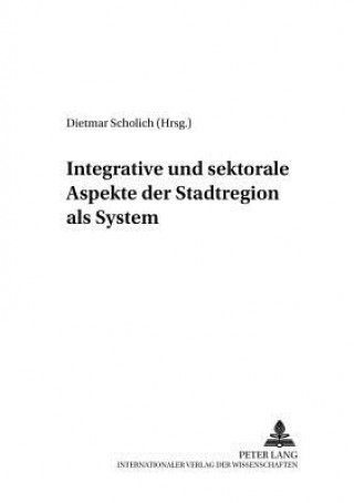 Integrative Und Sektorale Aspekte Der Stadtregion ALS System