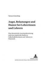 Angst, Belastungen Und Humor Bei Lehrerinnen Und Lehrern