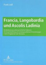 Francia, Langobardia Und Ascolis Ladinia