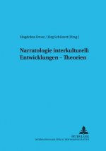 Narratologie Interkulturell: Entwicklungen - Theorien
