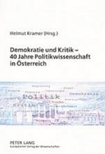 Demokratie und Kritik - 40 Jahre Politikwissenschaft in OEsterreich