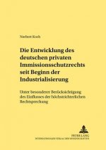 Entwicklung Des Deutschen Privaten Immissionsschutzrechts Seit Beginn Der Industrialisierung