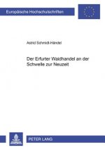 Erfurter Waidhandel an Der Schwelle Zur Neuzeit