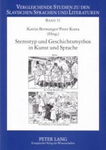 Stereotyp Und Geschichtsmythos in Kunst Und Sprache