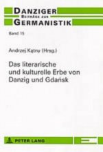 Literarische Und Kulturelle Erbe Von Danzig Und Gdańsk