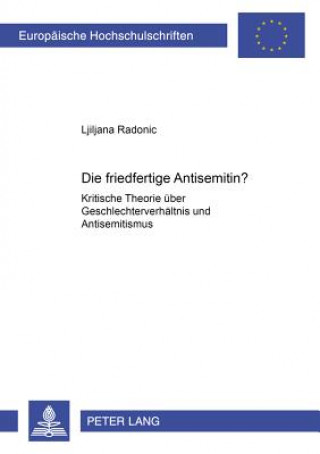 Die Friedfertige Antisemitin?