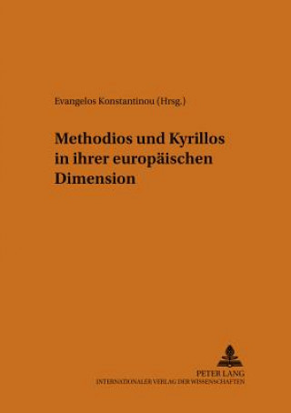 Methodios und Kyrillos in ihrer europaeischen Dimension