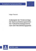 Zulaessigkeit Der Foerdervertraege Der Nachwuchsleistungszentren Der Fussball-Bundesligavereine Nach Dem Berufsbildungsgesetz