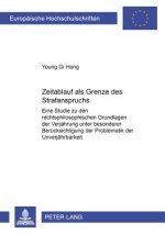 Zeitablauf ALS Grenze Des Staatlichen Strafanspruchs