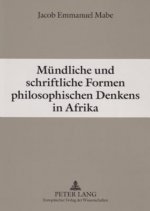 Muendliche und schriftliche Formen philosophischen Denkens in Afrika